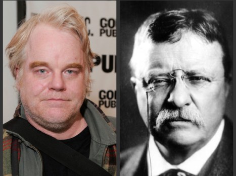Bully! Philip Seymour Hoffman Is Dream Casting for Teddy Roosevelt