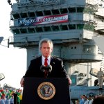 President George W. Bush declares the end of major combat in Iraq as he speaks aboard the aircraft carrier USS Abraham Lincoln, May 1, 2003.