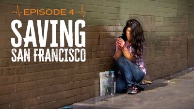 Saving San Francisco: Ep. 4 ‘Beautiful People, Wasted'