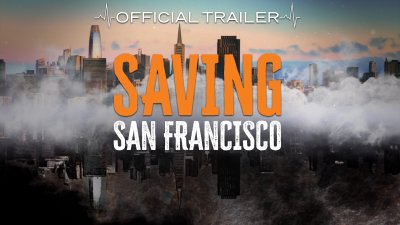 Saving San Francisco: Extended Trailer