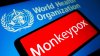WHO Considers Declaring Monkeypox a Global Health Emergency